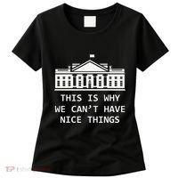 This Is Why We CanT Have Nice Things Freedom Libertarian Women's T-Shirt thumb 0