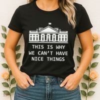 This Is Why We CanT Have Nice Things Freedom Libertarian Women's T-Shirt thumb 2