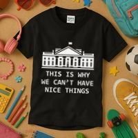 This Is Why We CanT Have Nice Things Freedom Libertarian Kids T-Shirt thumb 3