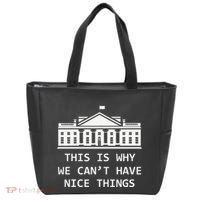 This Is Why We CanT Have Nice Things Freedom Libertarian Tote Bag thumb 0