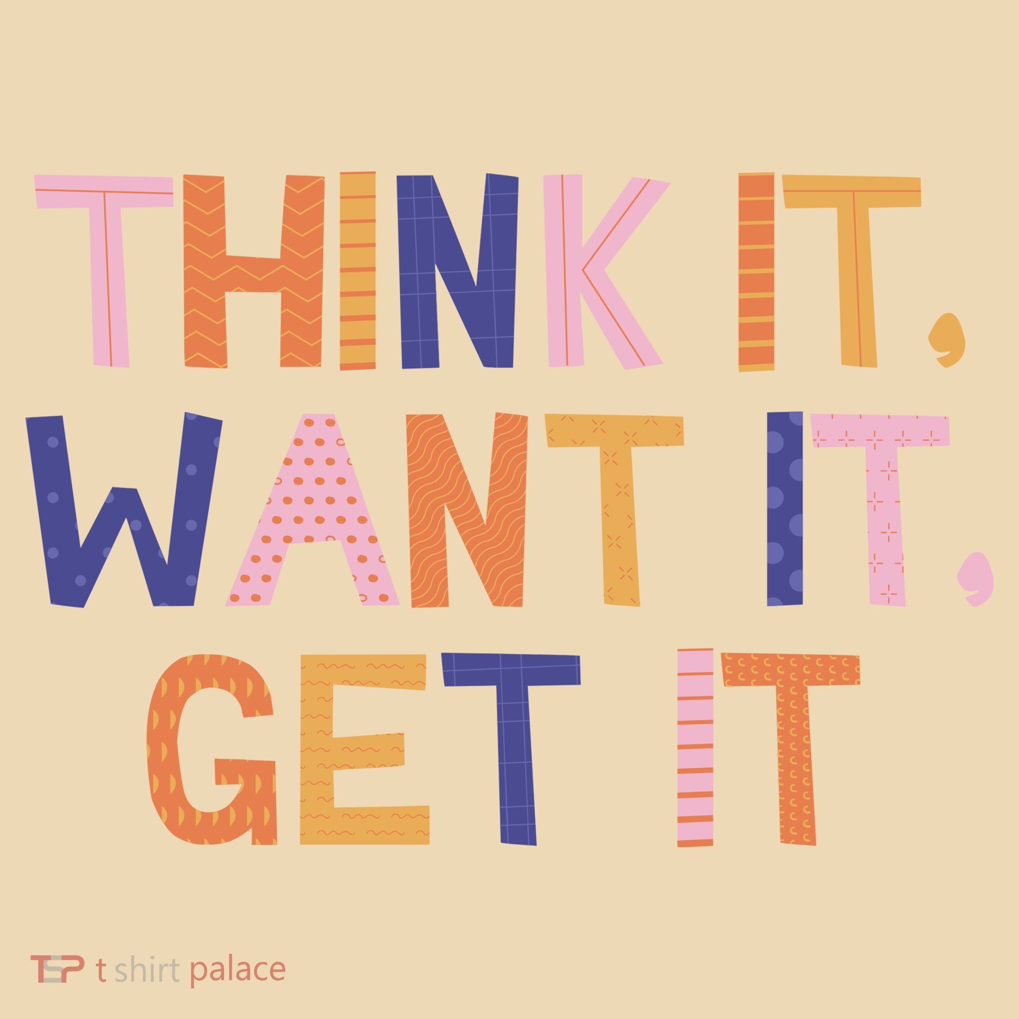 Think It Want It Get It Motivational Quote Tote Bag