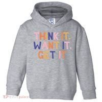 Think It Want It Get It Motivational Quote Toddler Hoodie thumb 0
