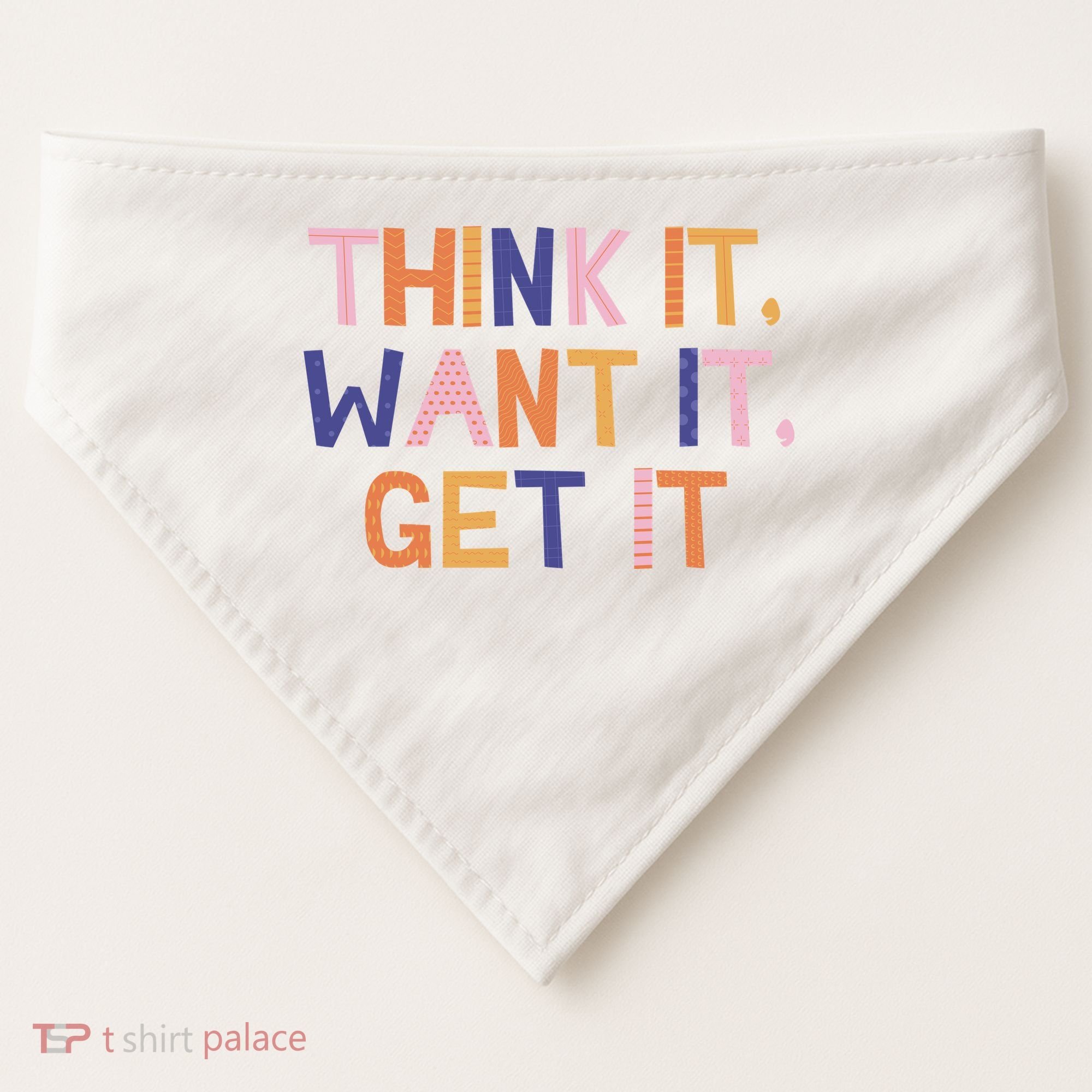 Think It Want It Get It Motivational Quote USA-Made Doggie Bandana