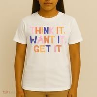 Think It Want It Get It Motivational Quote T-Shirt thumb 4