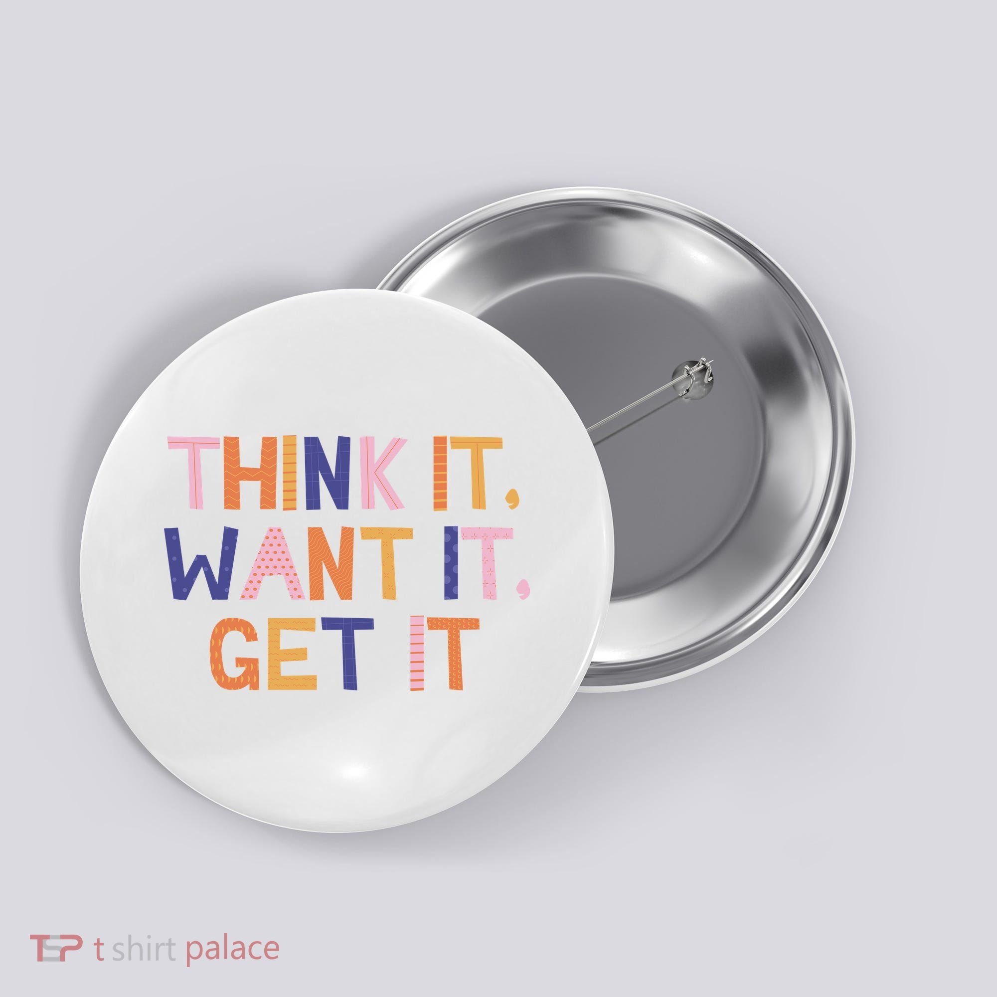 Think It Want It Get It Motivational Quote Button