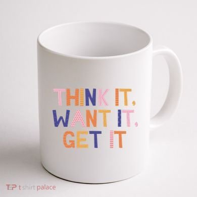 Think It Want It Get It Motivational Quote Coffee Mug back