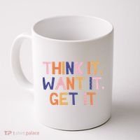 Think It Want It Get It Motivational Quote Coffee Mug thumb 0