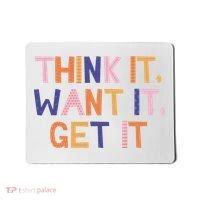 Think It Want It Get It Motivational Quote Mousepad thumb 0