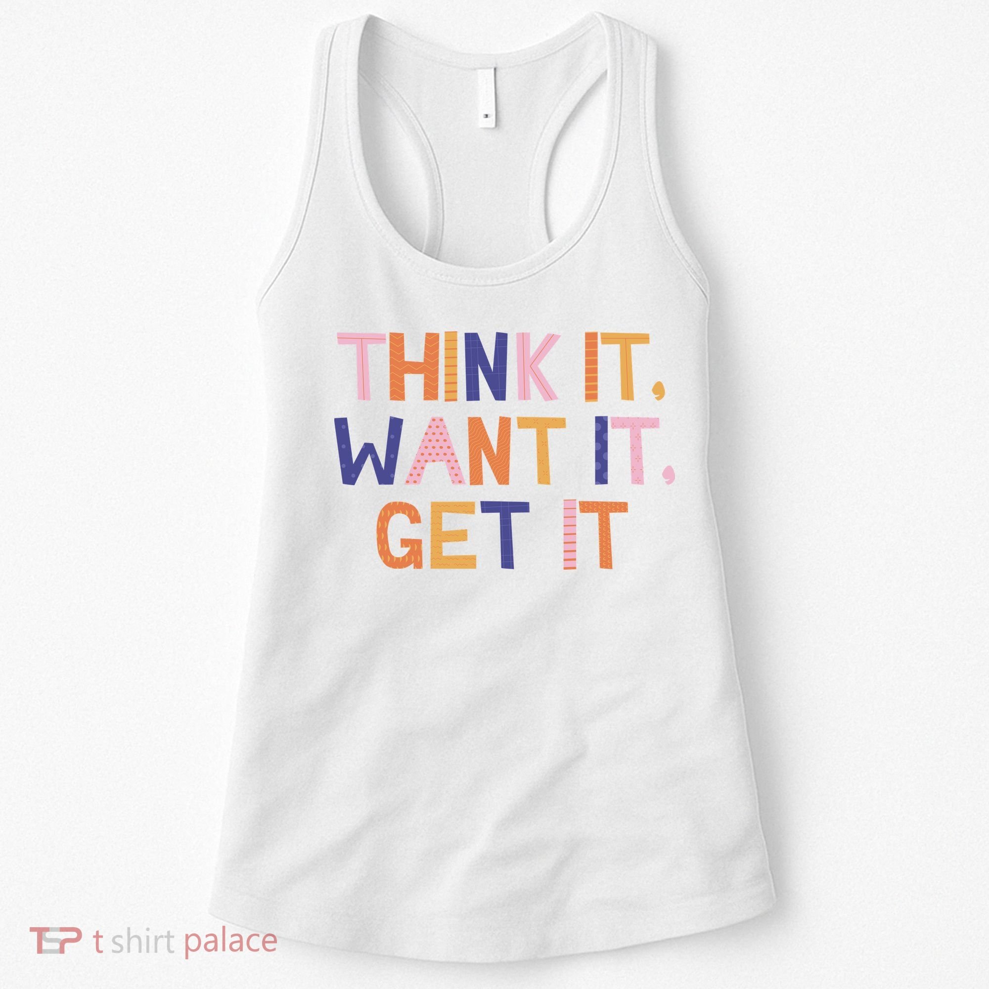 Think It Want It Get It Motivational Quote Women's Tank Top