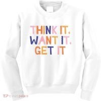 Think It Want It Get It Motivational Quote Kids Sweatshirt thumb 0