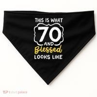 This Is What 70 And Blessed Looks Like 70th Birthday Apparel USA-Made Doggie Bandana thumb 0