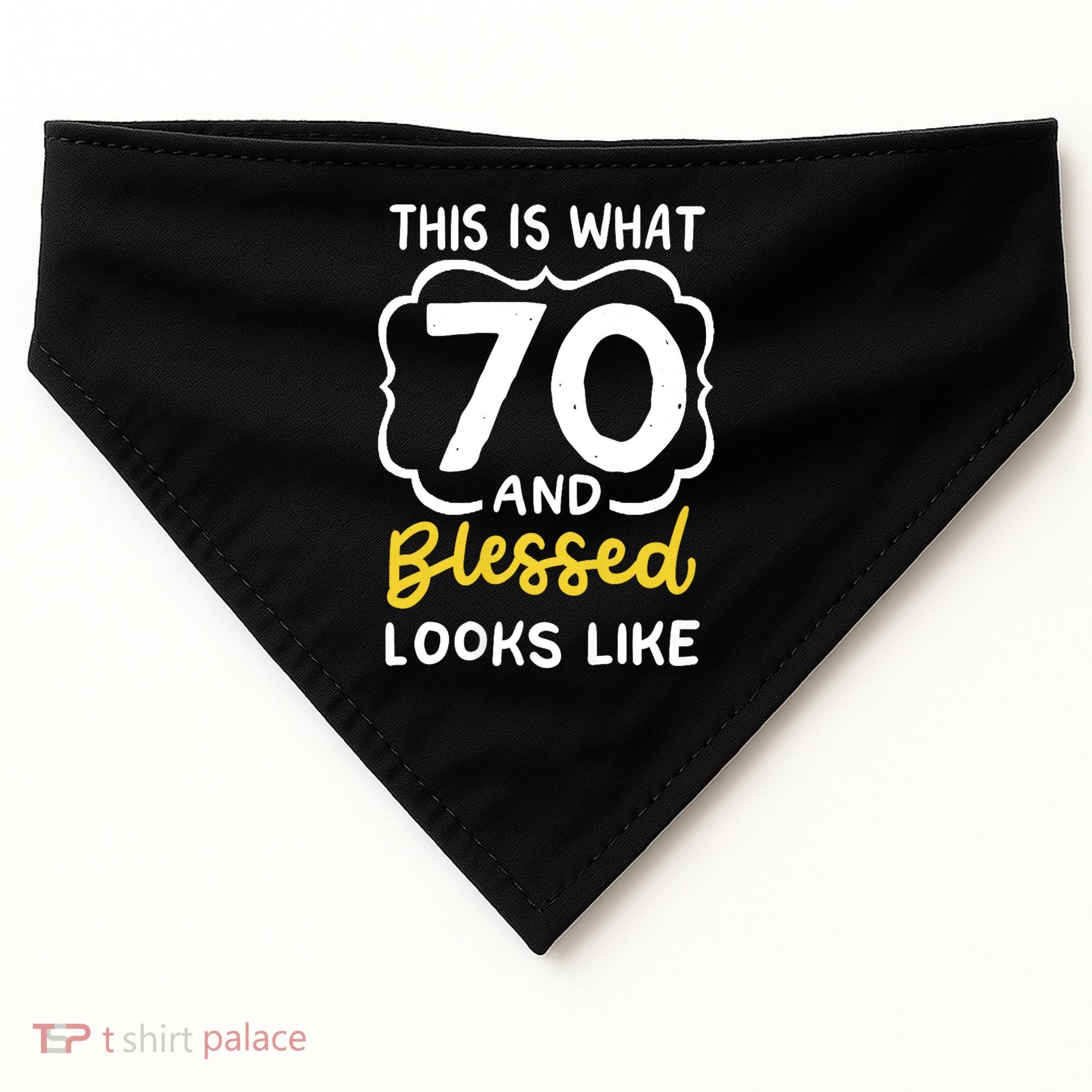 This Is What 70 And Blessed Looks Like 70th Birthday Apparel USA-Made Doggie Bandana