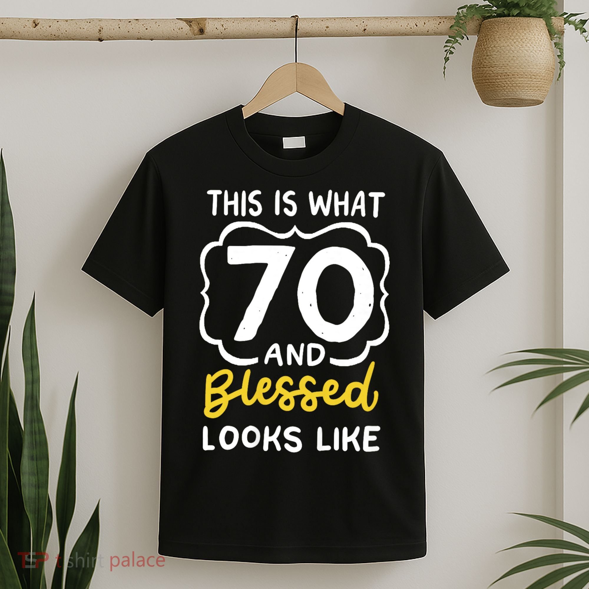 This Is What 70 And Blessed Looks Like 70th Birthday Apparel T-Shirt