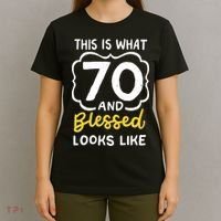 This Is What 70 And Blessed Looks Like 70th Birthday Apparel T-Shirt thumb 4