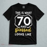 This Is What 70 And Blessed Looks Like 70th Birthday Apparel T-Shirt thumb 5
