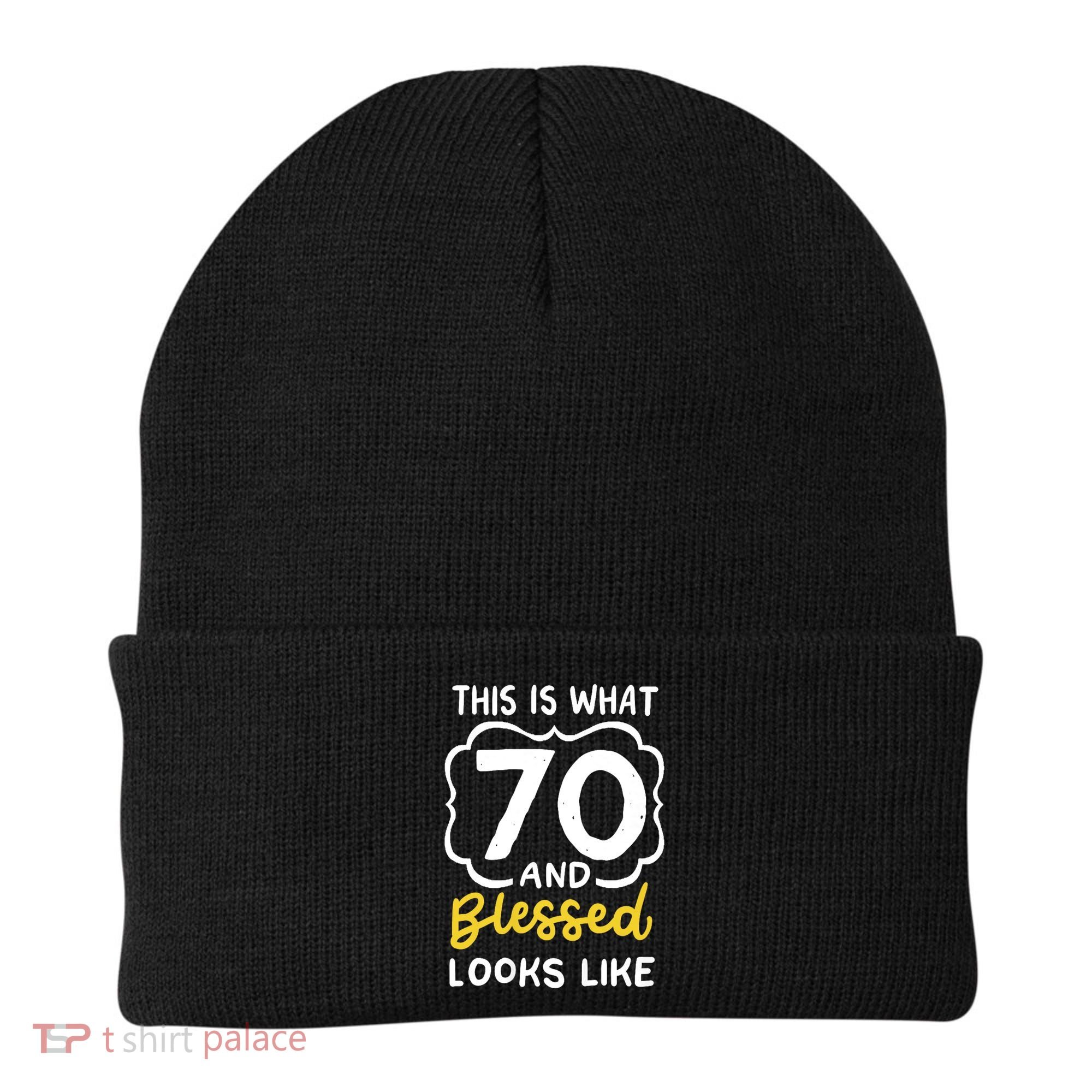 This Is What 70 And Blessed Looks Like 70th Birthday Apparel Beanie