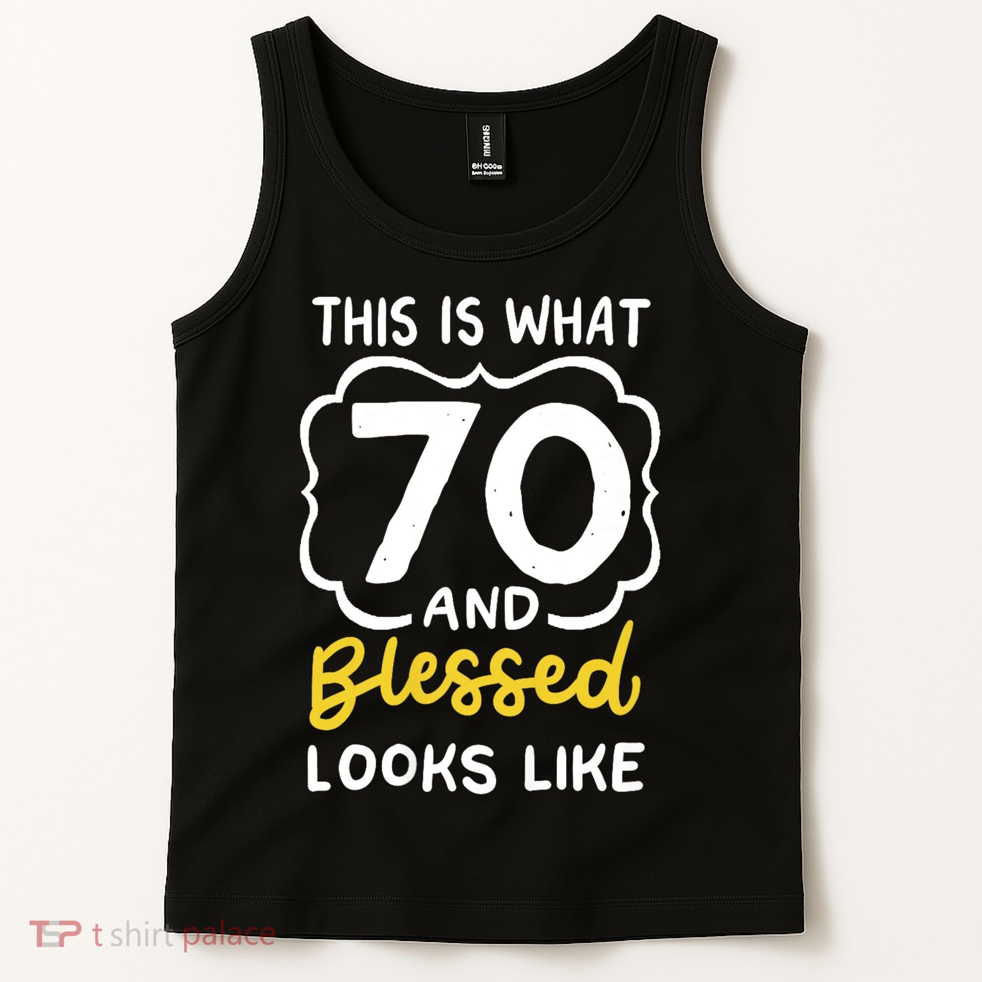 This Is What 70 And Blessed Looks Like 70th Birthday Apparel Tank Top