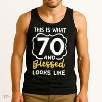 This Is What 70 And Blessed Looks Like 70th Birthday Apparel Tank Top thumb 3