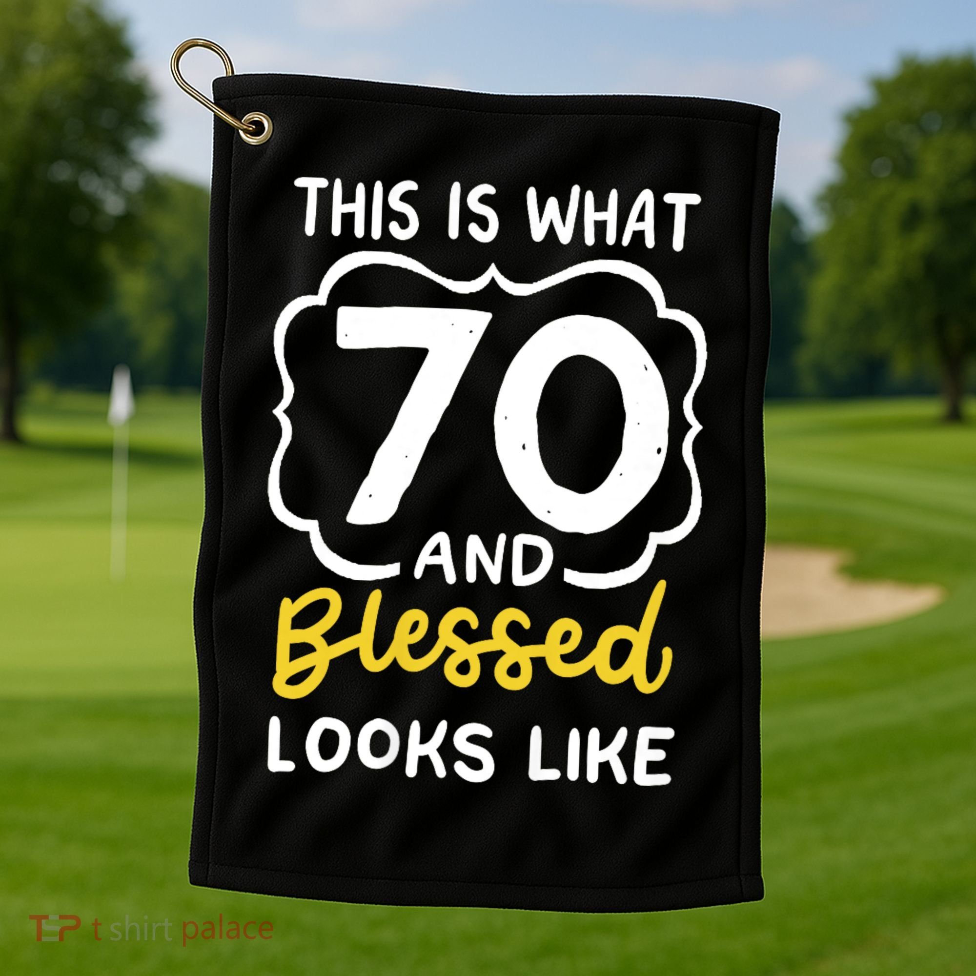 This Is What 70 And Blessed Looks Like 70th Birthday Apparel Golf Towel