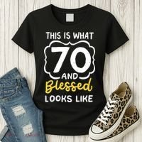 This Is What 70 And Blessed Looks Like 70th Birthday Apparel Women's T-Shirt thumb 3