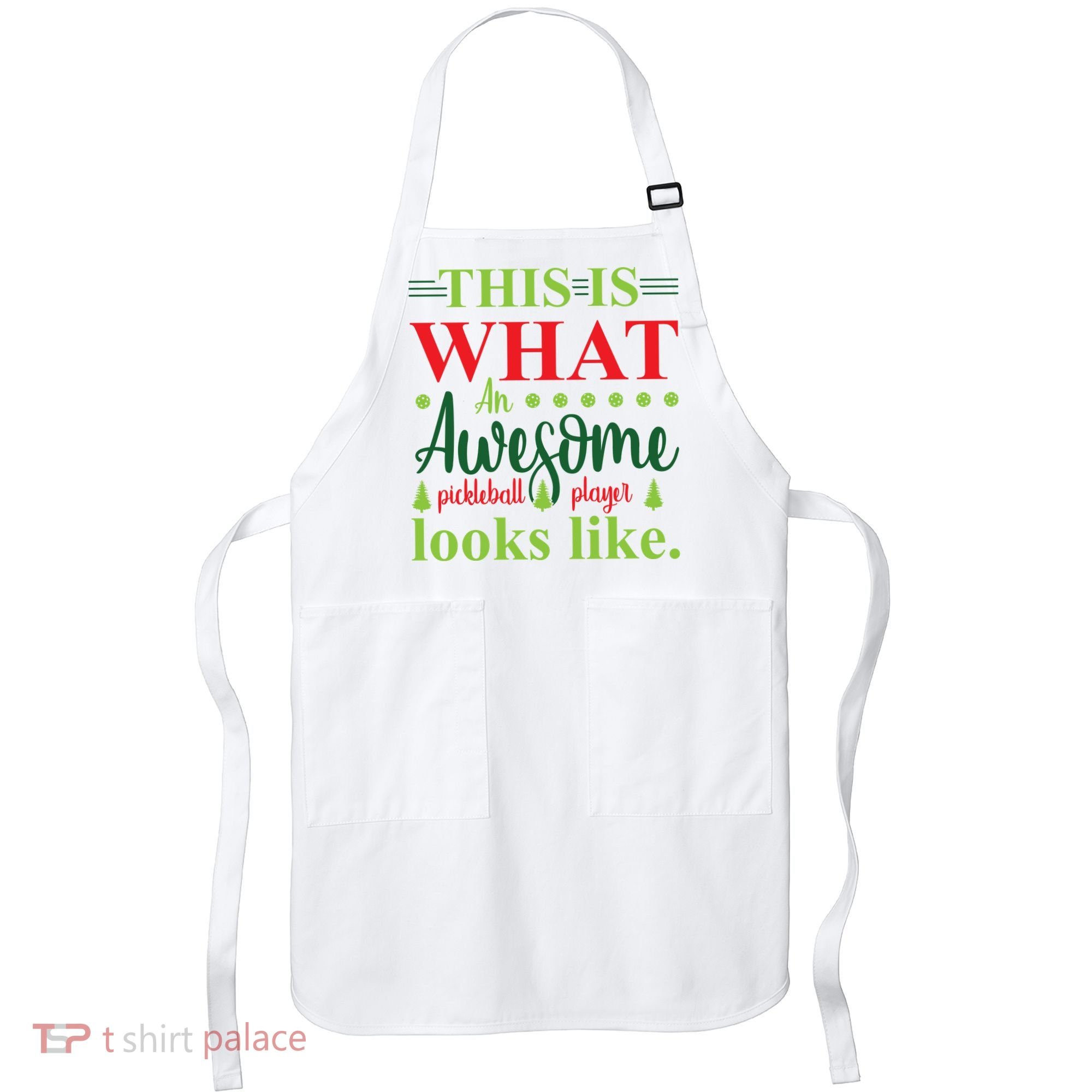 This Is What An Awesome Pickleball Player Looks Like Apron