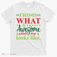 This Is What An Awesome Pickleball Player Looks Like T-Shirt thumb 0