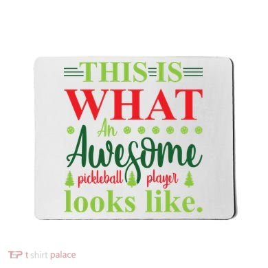 This Is What An Awesome Pickleball Player Looks Like Mousepad