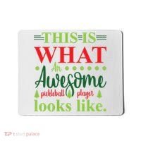 This Is What An Awesome Pickleball Player Looks Like Mousepad thumb 0