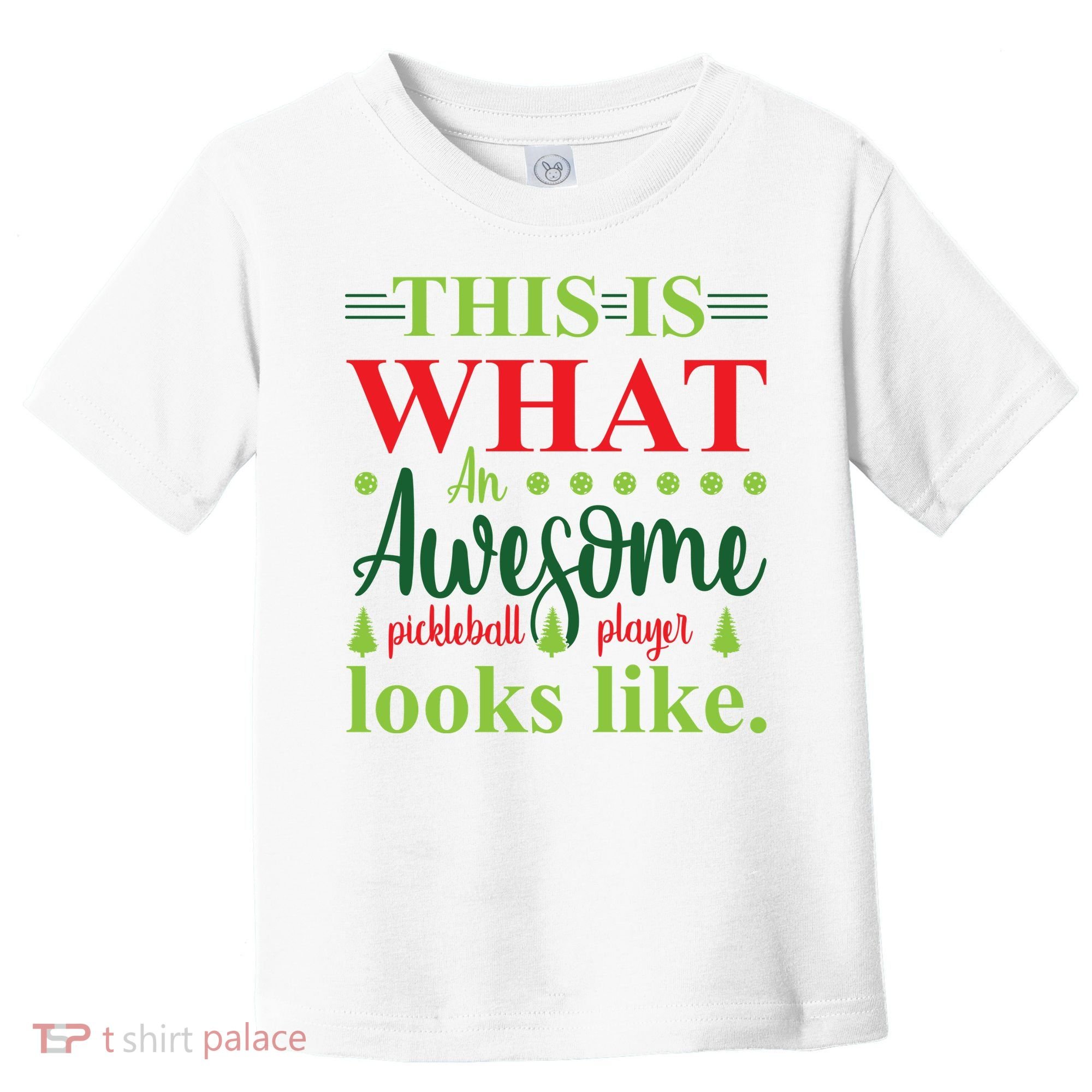 This Is What An Awesome Pickleball Player Looks Like Toddler T-Shirt