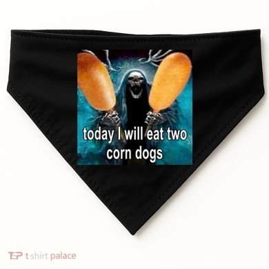 Today I Will Eat Two Corn Dogs Meme USA-Made Doggie Bandana