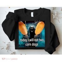 Today I Will Eat Two Corn Dogs Meme Sweatshirt thumb 2