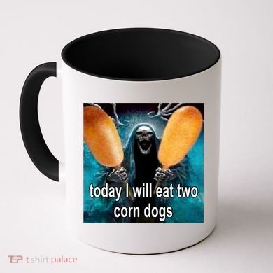 Today I Will Eat Two Corn Dogs Meme Coffee Mug