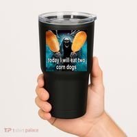 Today I Will Eat Two Corn Dogs Meme Tumbler thumb 2