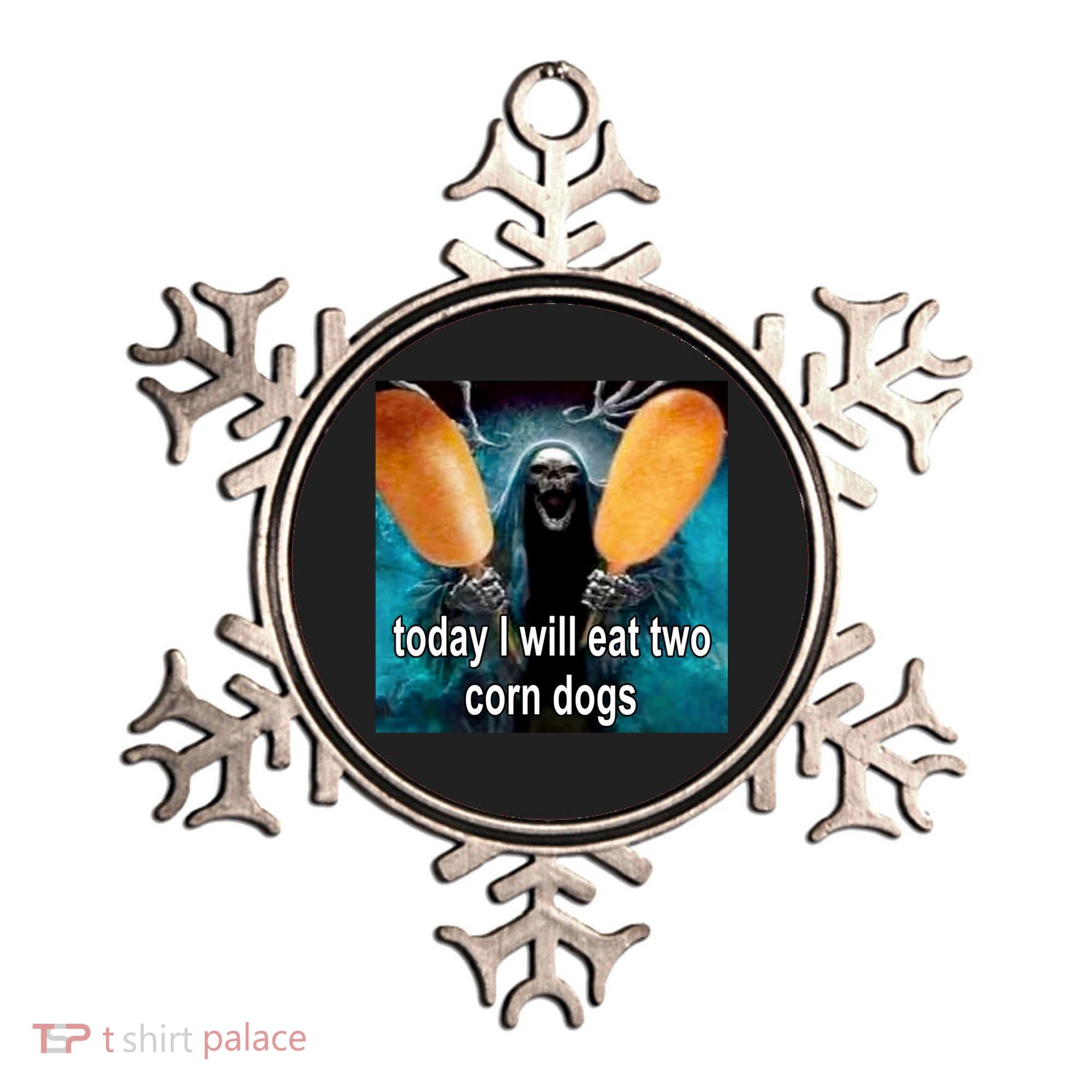 Today I Will Eat Two Corn Dogs Meme Ornament