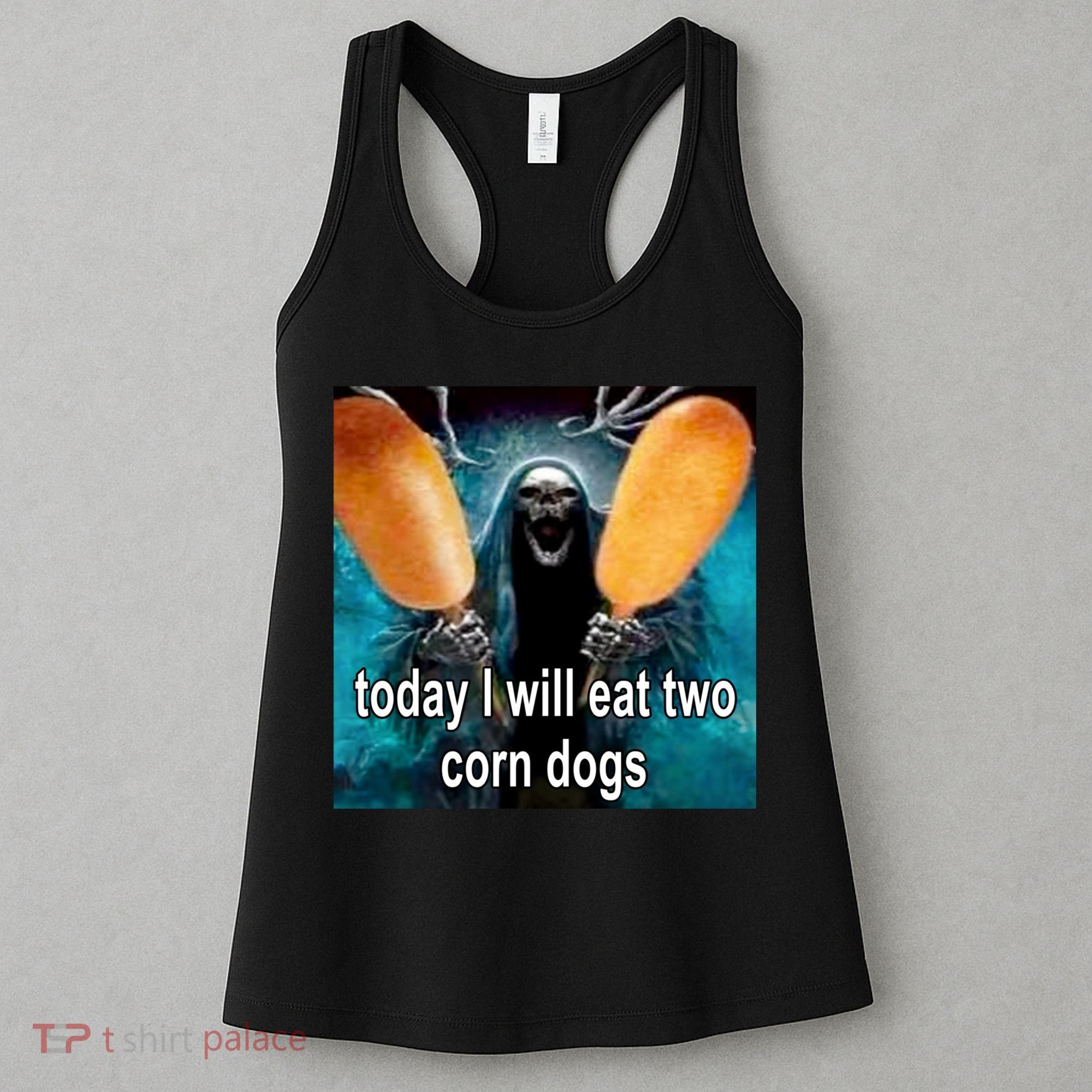 Today I Will Eat Two Corn Dogs Meme Women's Tank Top