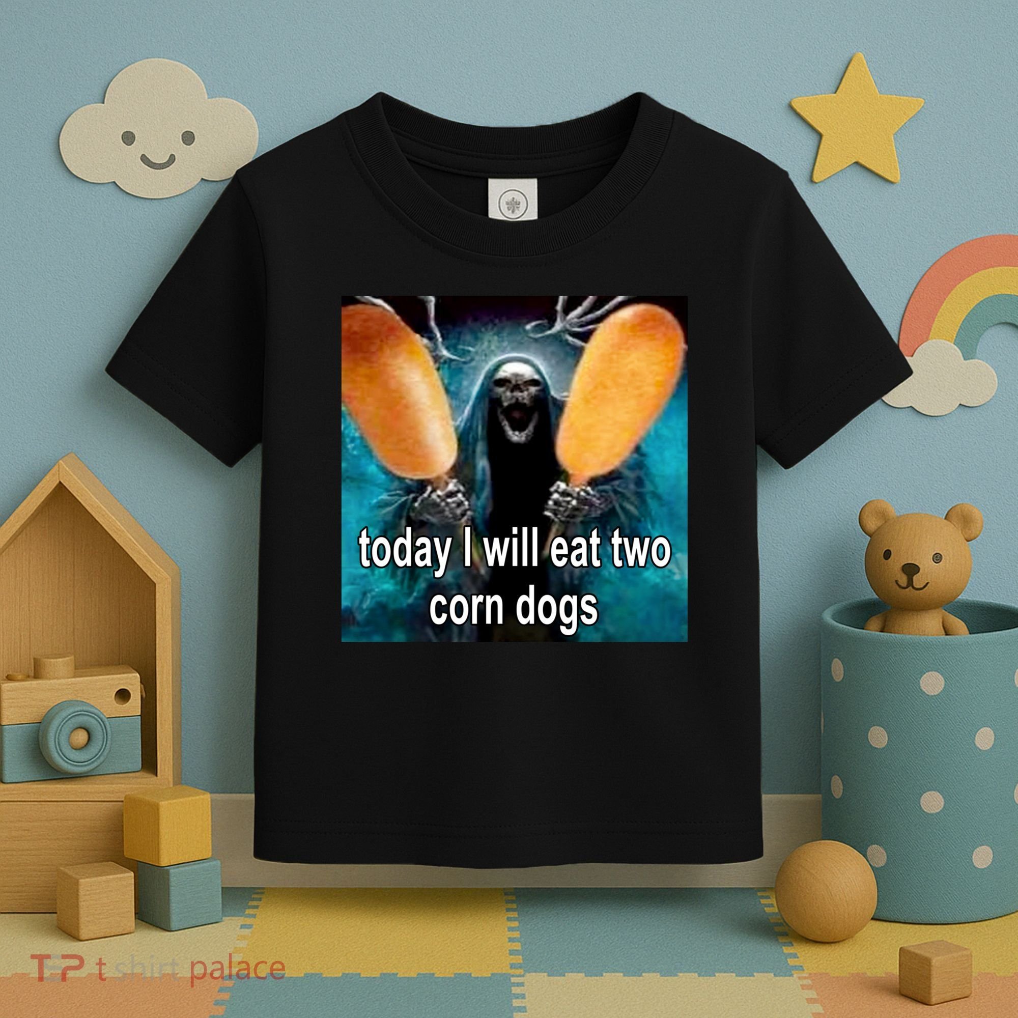 Today I Will Eat Two Corn Dogs Meme Toddler T-Shirt