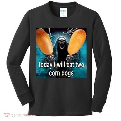 Today I Will Eat Two Corn Dogs Meme Kids Long Sleeve Shirt