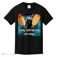 Today I Will Eat Two Corn Dogs Meme Kids T-Shirt thumb 0