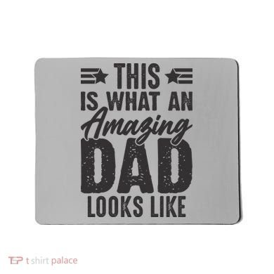 This Is What An Amazing Dad Looks Like Mousepad