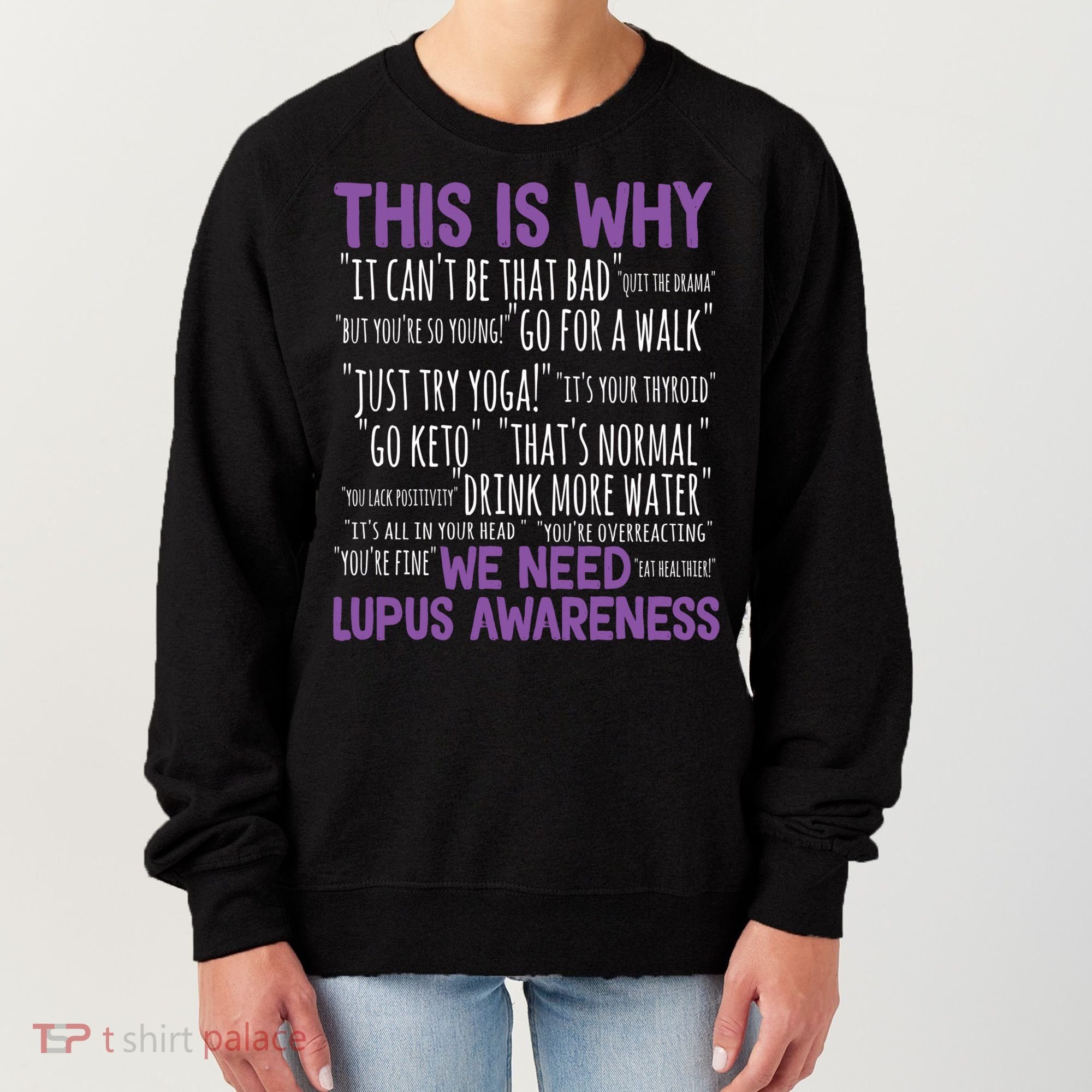 This Is Why We Need Lupus Awareness Women's Sweatshirt