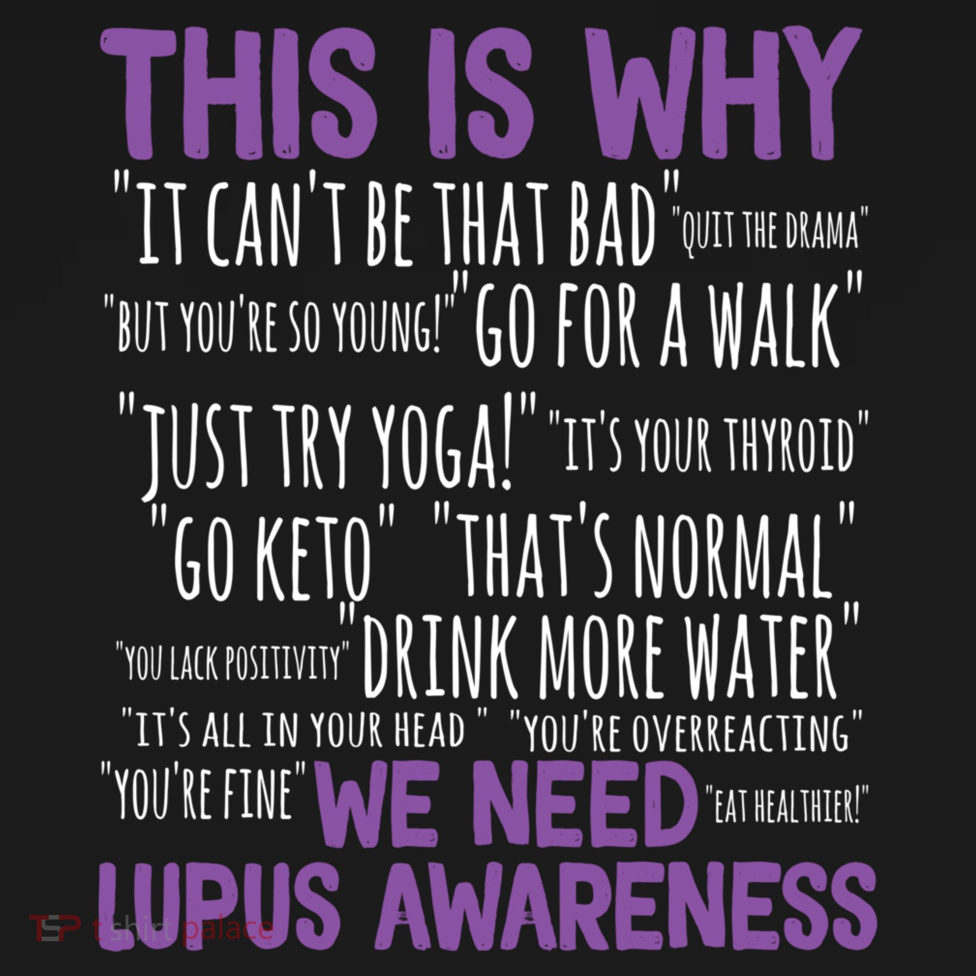 This Is Why We Need Lupus Awareness T-Shirt