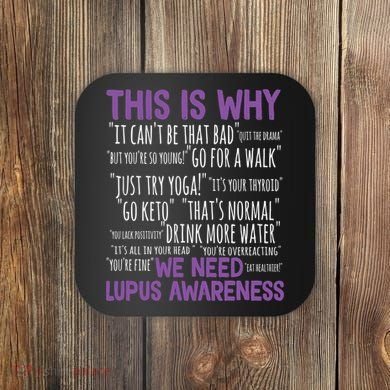 This Is Why We Need Lupus Awareness Coaster