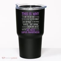 This Is Why We Need Lupus Awareness Tumbler thumb 0