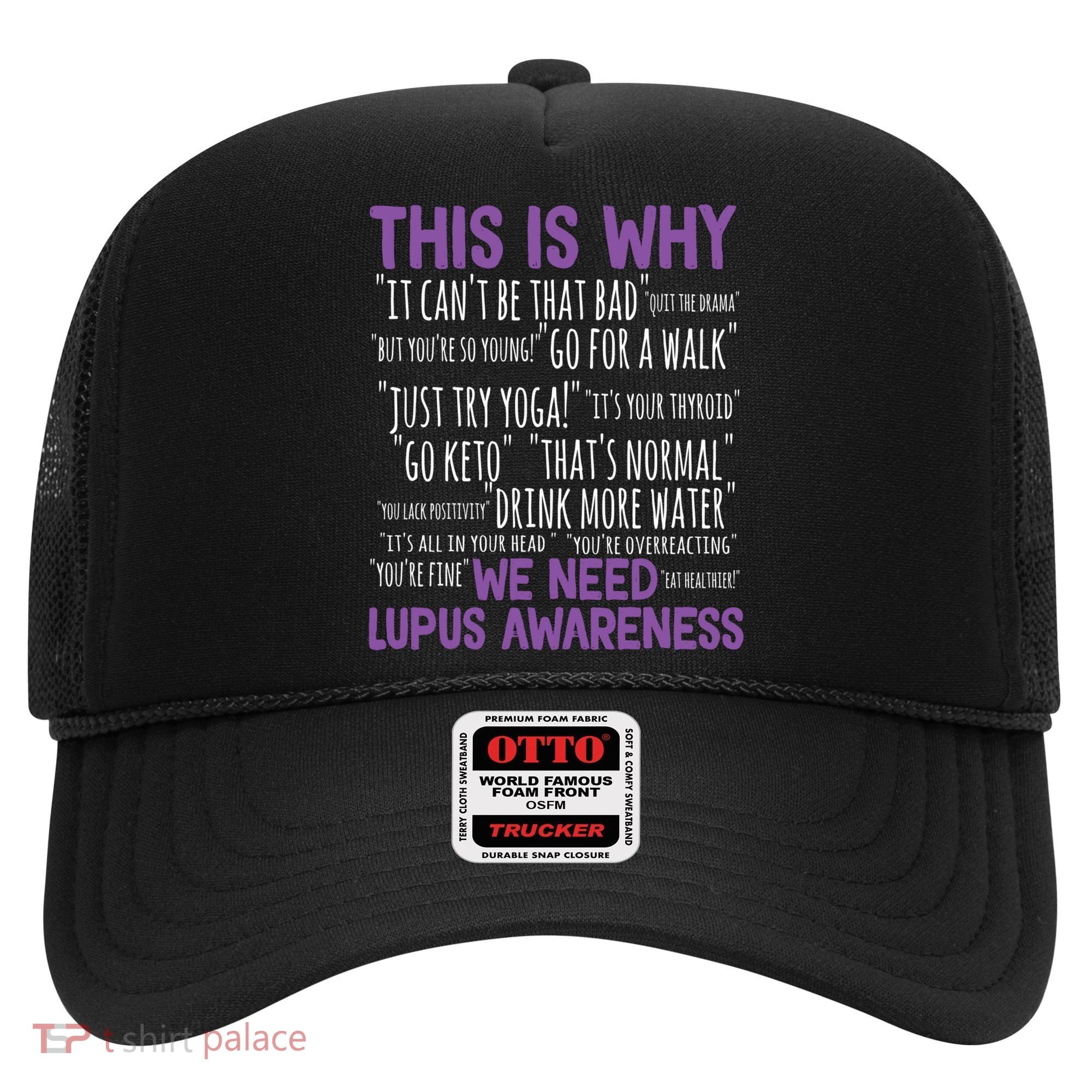 This Is Why We Need Lupus Awareness Hat