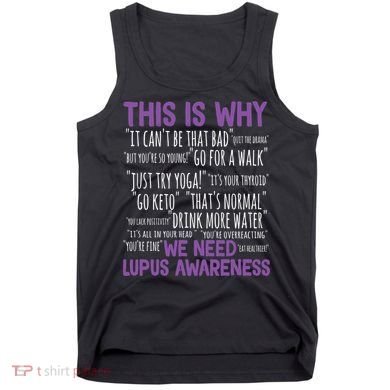 This Is Why We Need Lupus Awareness Tank Top