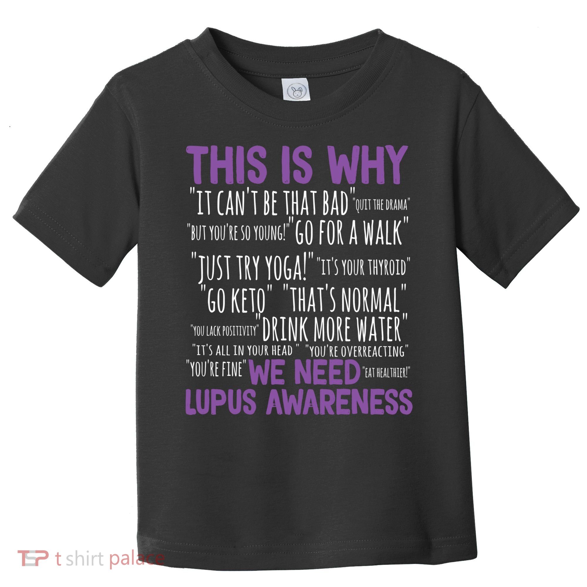 This Is Why We Need Lupus Awareness Toddler T-Shirt