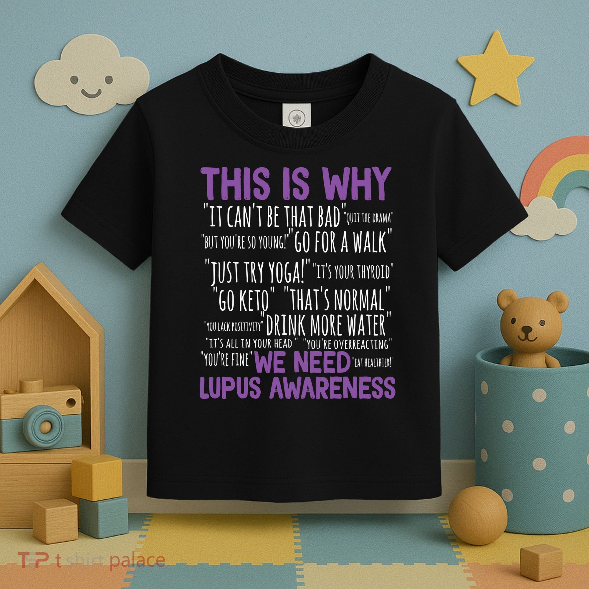 This Is Why We Need Lupus Awareness Toddler T-Shirt