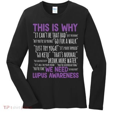 This Is Why We Need Lupus Awareness Women's Long Sleeve Shirt