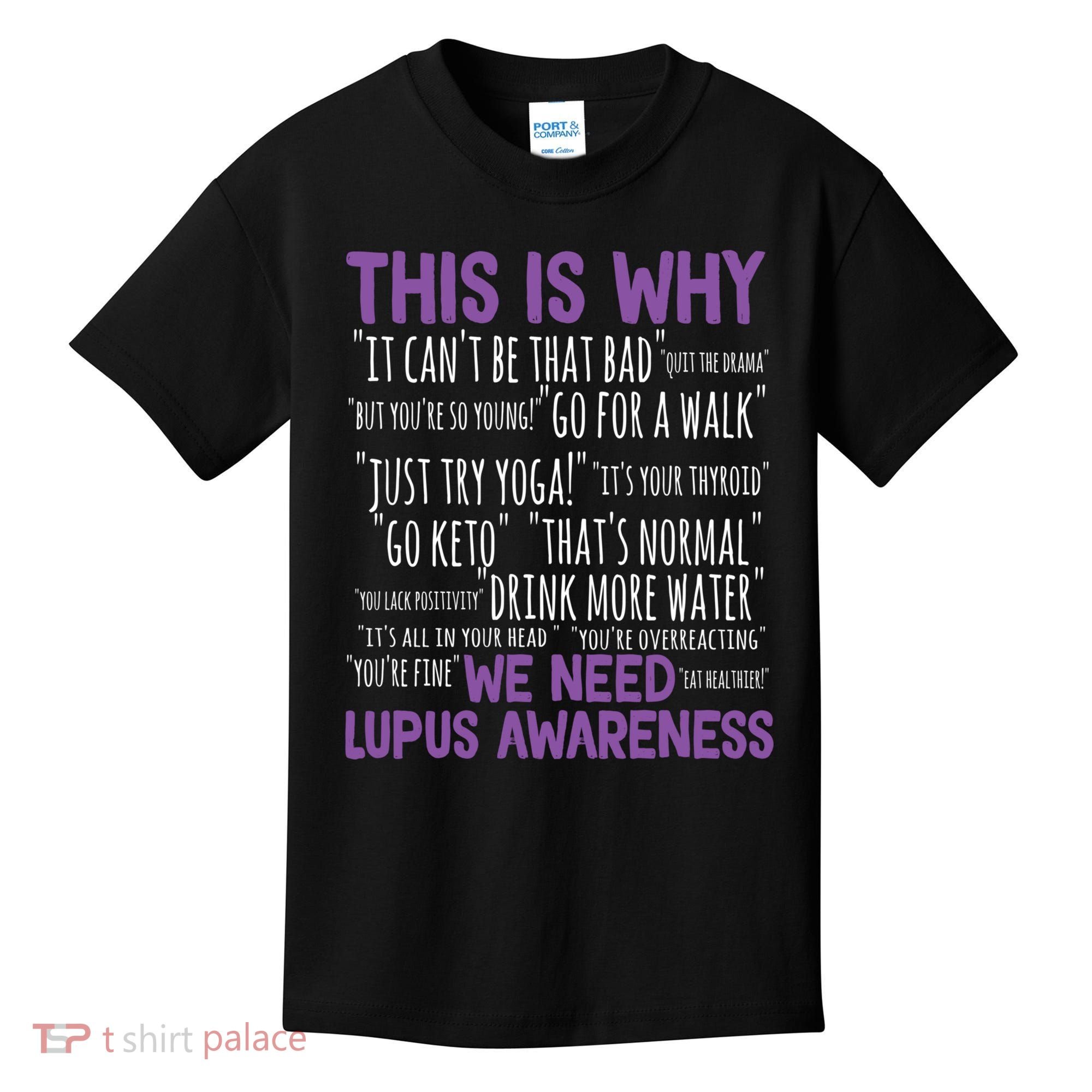 This Is Why We Need Lupus Awareness Kids T-Shirt