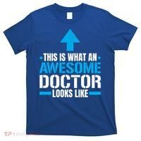 This Is What An Awesome Doctor Looks Like Hospital Medicine Gift T-Shirt thumb 0